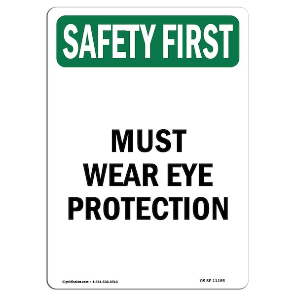 Signmission OSHA SAFETY FIRST Sign, Must Wear Eye Protection, 10in X 7in Decal, 7" W, 10" H, Portrait OS-SF-D-710-V-11185 - main
